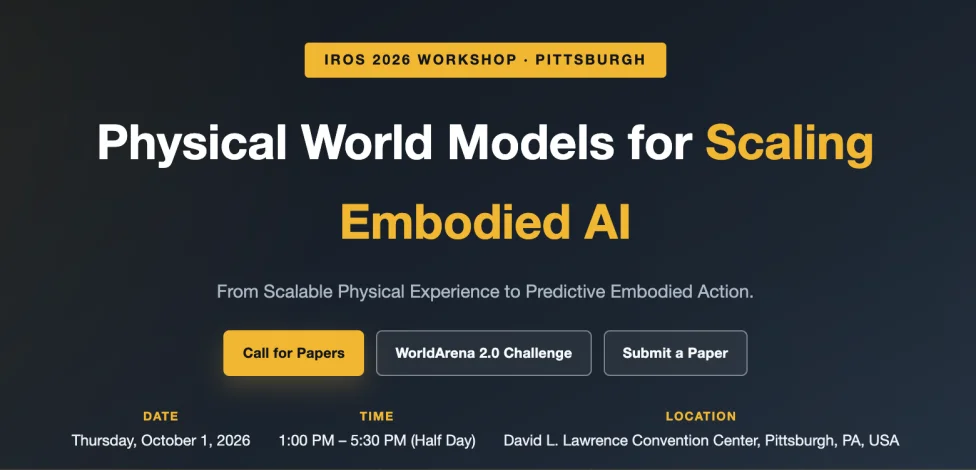 六位顶尖学者、三大挑战赛道——IROS 2026 Physical World Models Workshop征稿